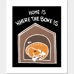 Home Is Where The Bone Is Dog (White) Posters and Art